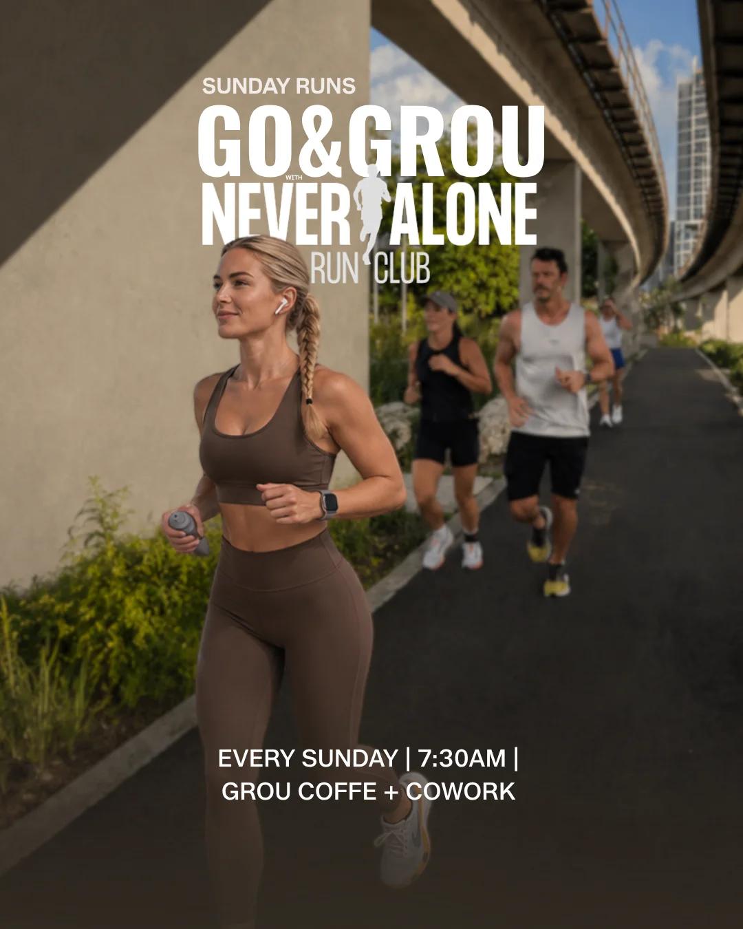 GO & GROU with Never Alone Run Club